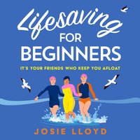 Lifesaving for Beginners - Josie Lloyd - audiobook