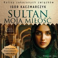 Sultan, moja miłość - Igor Kaczmarczyk - audiobook