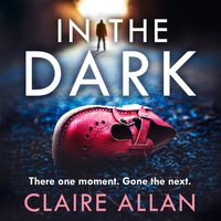 In The Dark - Claire Allan - audiobook