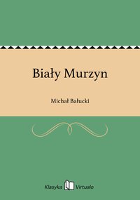 Biały Murzyn - Michał Bałucki - ebook