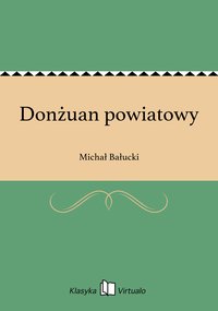 Donżuan powiatowy - Michał Bałucki - ebook
