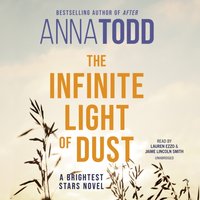 Infinite Light of Dust - Anna Todd - audiobook