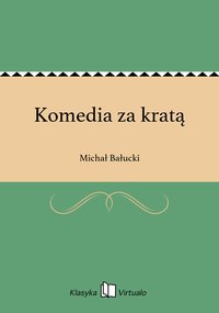 Komedia za kratą - Michał Bałucki - ebook