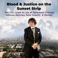 Blood & Justice on the Sunset Strip - Peter Knecht - audiobook