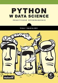 Python w data science. Praktyczne wprowadzenie - Yuli Vasiliev - ebook