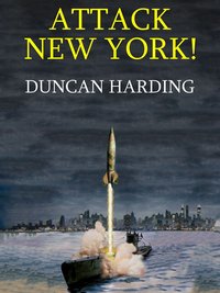 Attack New York! - Duncan Harding - ebook
