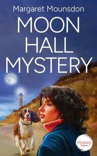 Moon Hall Mystery - Margaret Mounsdon - ebook