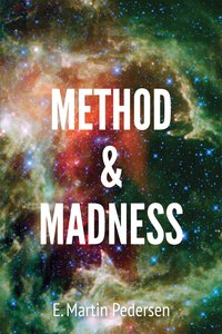 Method & Madness - E. Martin Pedersen - ebook