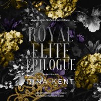 Royal Elite Epilogue - Rina Kent - audiobook
