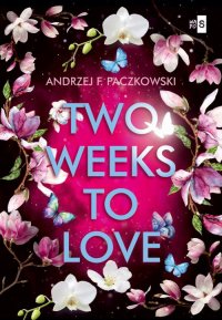 Two Weeks To Love - Andrzej F. Paczkowski - ebook