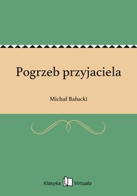 Pogrzeb przyjaciela - Michał Bałucki - ebook