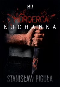 Morderca kochanka - Stanisław Piguła - ebook
