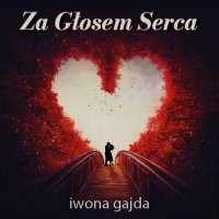 Za Głosem Serca - Iwona Gajda - ebook