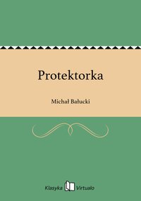 Protektorka - Michał Bałucki - ebook