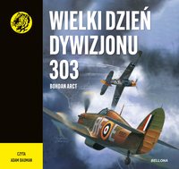 Wielki dzień Dywizjonu 303 - Bohdan Arct - audiobook