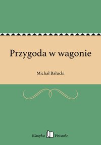 Przygoda w wagonie - Michał Bałucki - ebook