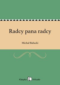 Radcy pana radcy - Michał Bałucki - ebook
