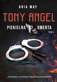 Tony Angel. Piekielna Omerta TOM2 - Aria May - ebook