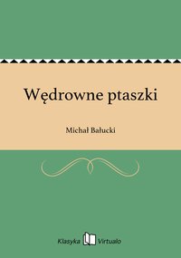 Wędrowne ptaszki - Michał Bałucki - ebook