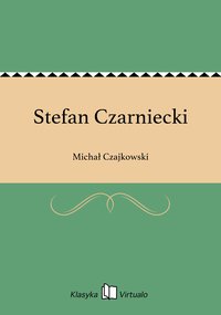 Stefan Czarniecki - Michał Czajkowski - ebook