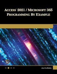 Access 2021 / Microsoft 365 Programming by Example - Julitta Korol - ebook