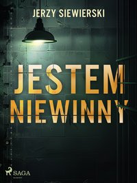 Jestem niewinny - Jerzy Siewierski - ebook