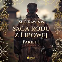Saga rodu z Lipowej. Pakiet 1 - Marian Piotr Rawinis - audiobook