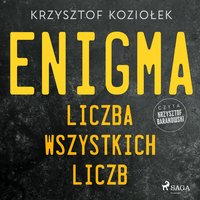 Enigma. liczba wszystkich liczb - Krzysztof Koziołek - audiobook