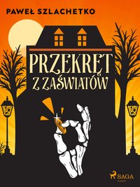 Przekręt z zaświatów - Paweł Szlachetko - ebook