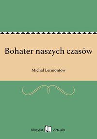 Bohater naszych czasów - Michał Lermontow - ebook