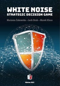 WHITE NOISE. Strategic Decision Game - Marzena Żakowska - ebook