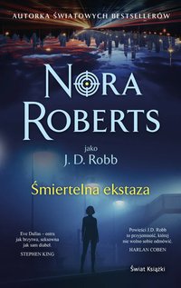Śmiertelna ekstaza - Nora Roberts - ebook