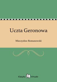 Uczta Geronowa - Mieczysław Romanowski - ebook