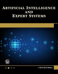 Artificial Intelligence and Expert Systems - Mercury Learning and Information - ebook