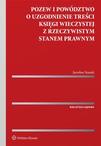 Pozew i powództwo o uzgodnienie treści księgi wieczystej z rzeczywistym stanem prawnym - Jarosław Stasiak - ebook