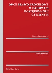 Obce prawo procesowe w sądowym postępowaniu cywilnym - Bartosz Wołodkiewicz - ebook