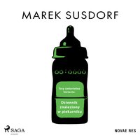 Dziennik znaleziony w piekarniku - Marek Susdorf - audiobook
