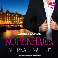 International Guy. Kopenhaga. Tom 3 - Audrey Carlan - audiobook