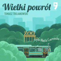 Wielki powrót - Tomasz Trojanowski - audiobook