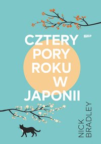 Cztery pory roku w Japonii - Nick Bradley - ebook