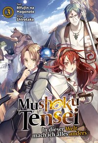 Mushoku Tensei. In dieser Welt mach ich alles anders. Light Novel. Band 3 - Rifujin Na Magonote - ebook