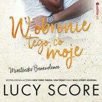 W obronie tego, co moje. Miasteczko Benevolence - Lucy Score - audiobook