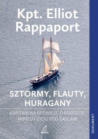 Sztormy, flauty, huragany - Elliot Rappaport - ebook