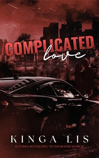 Complicated love - Kinga Lis - ebook