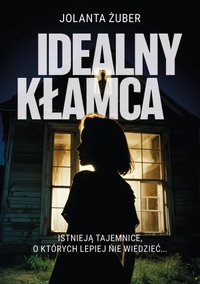 Idealny kłamca - Jolanta Żuber - ebook