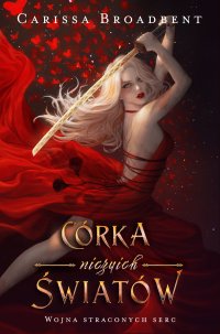 Córka niczyich światów - Carissa Broadbent - ebook