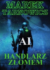 AI Handlarz złomem - Marek Tarnowicz - ebook