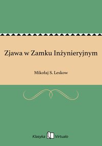 Zjawa w Zamku Inżynieryjnym - Mikołaj S. Leskow - ebook