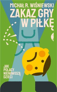 Zakaz gry w piłkę - Michał R. Wiśniewski - ebook