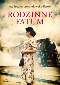 Rodzinne fatum - Agnieszka Lewandowska-Kąkol - ebook